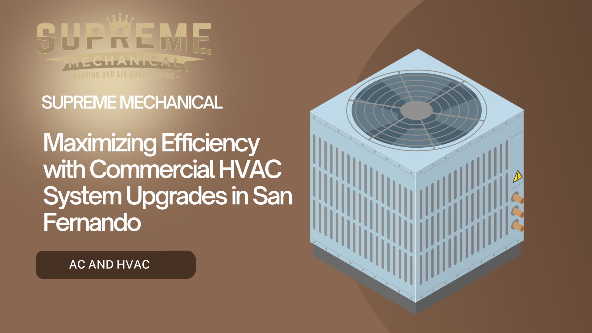 Commercial HVAC System Upgrades near San Fernando 1-Supreme Mechanical