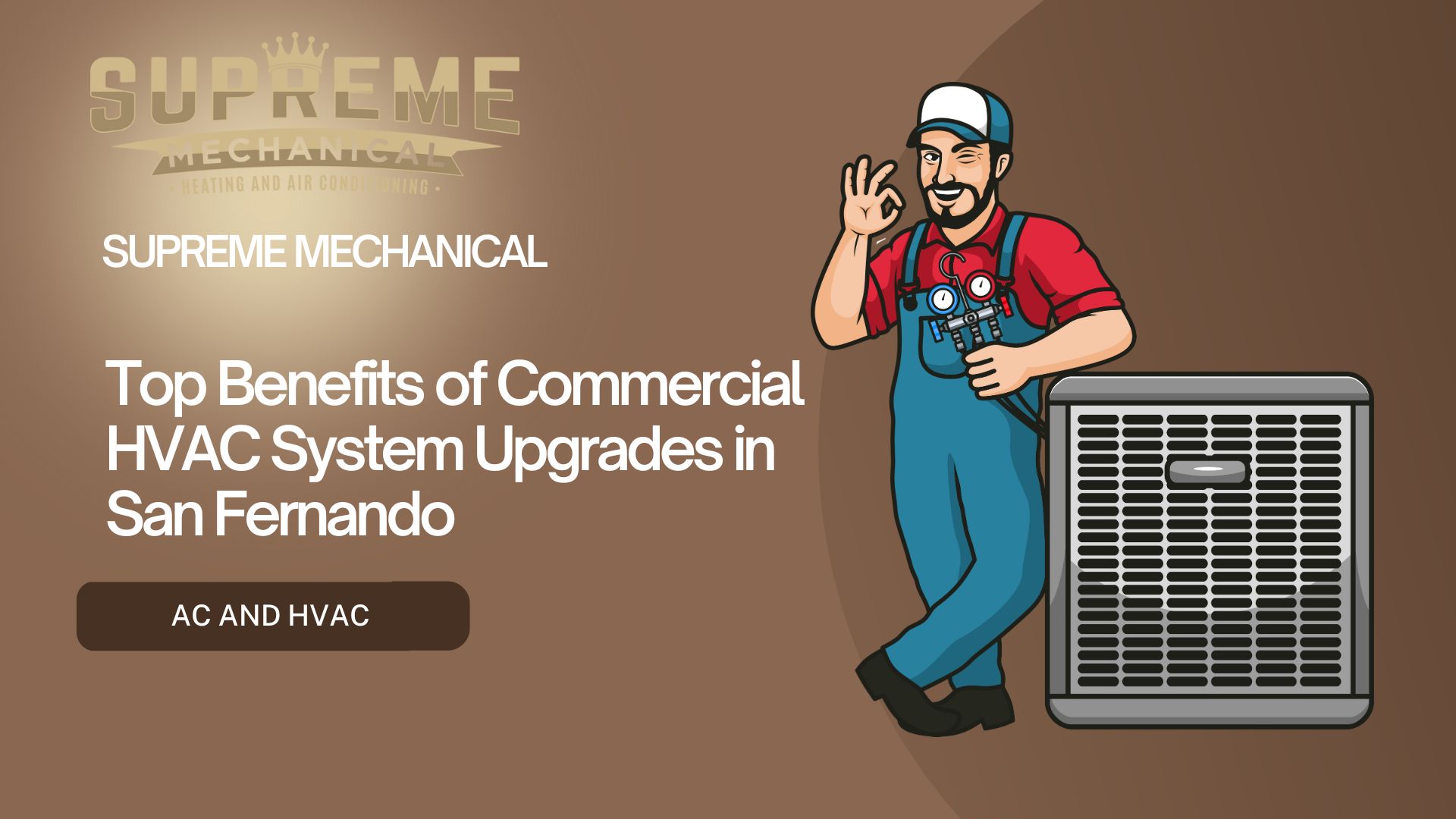 Commercial HVAC System Upgrades near San Fernando 2- Supreme Mechanical