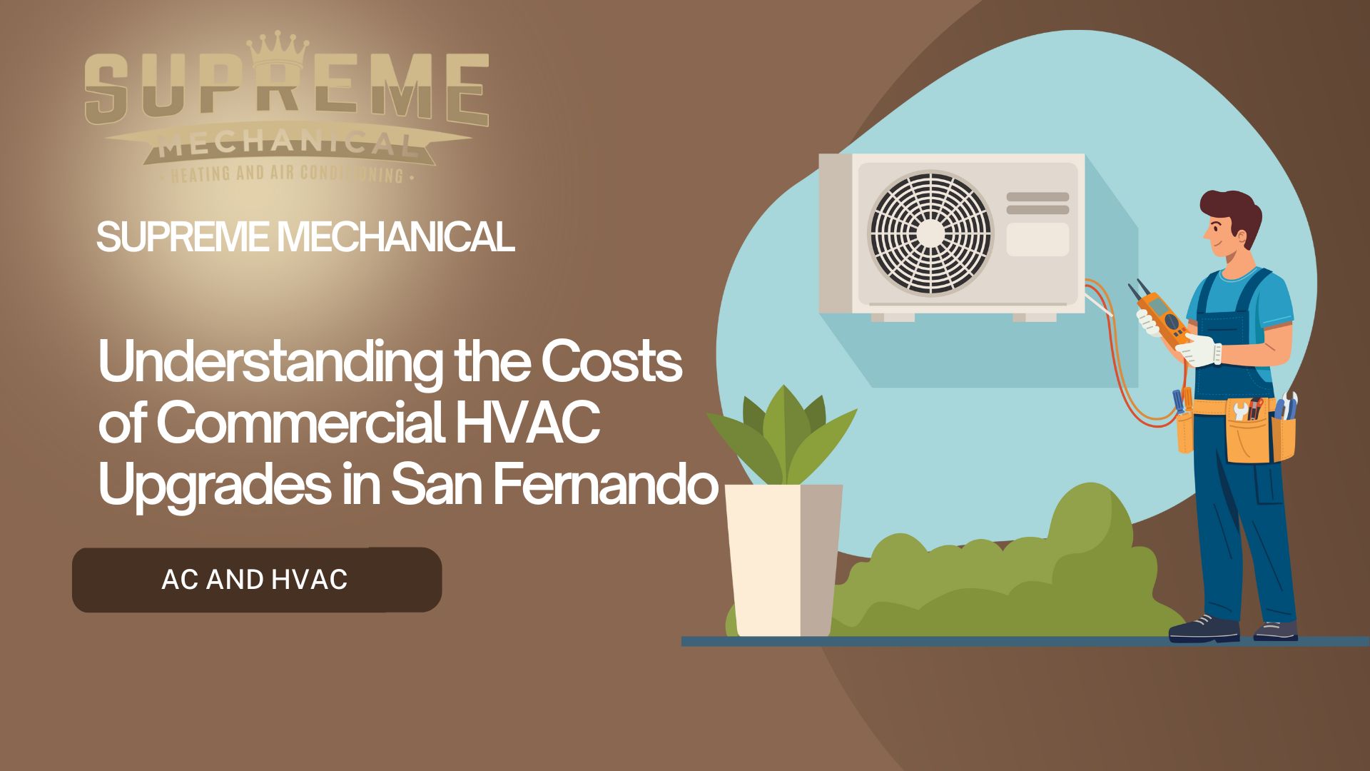Commercial HVAC System Upgrades near San Fernando 3- Supreme Mechanical