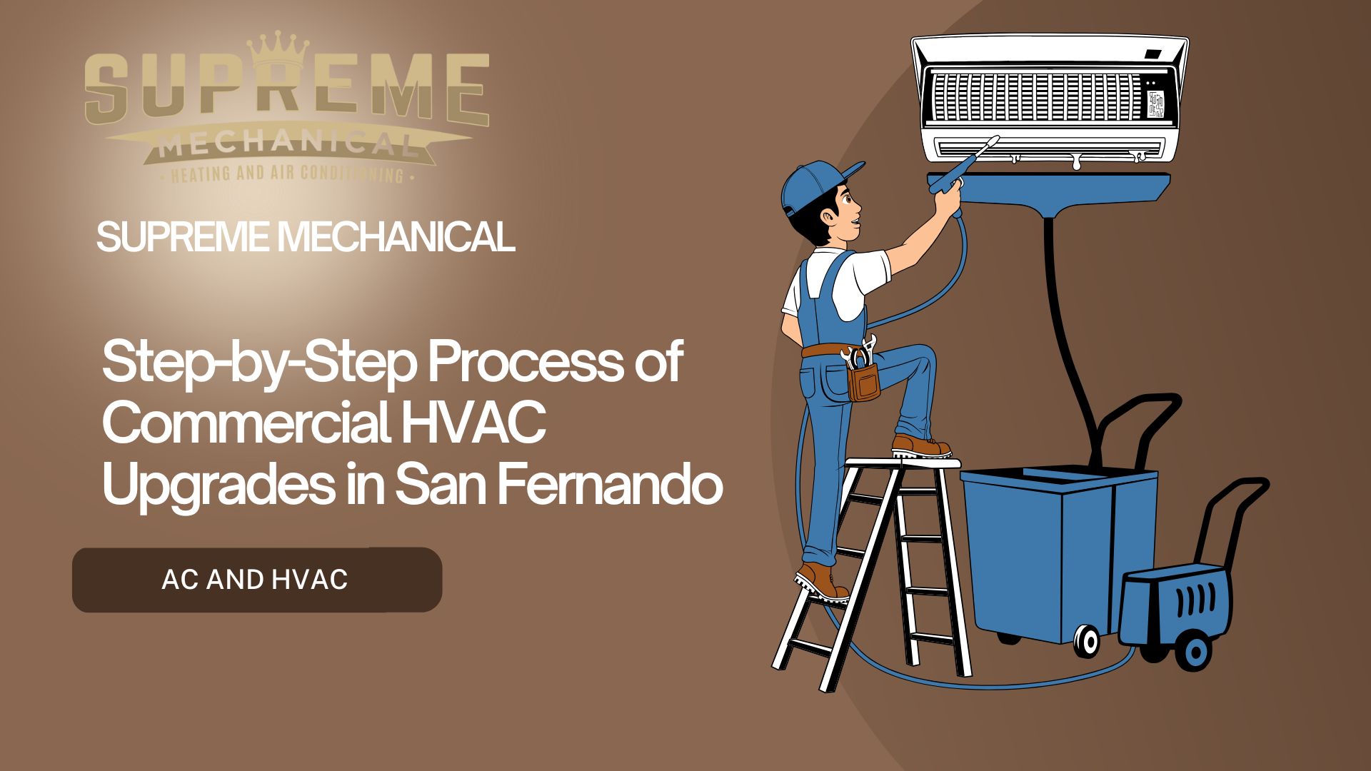 Commercial HVAC System Upgrades near San Fernando 4- Supreme Mechanical