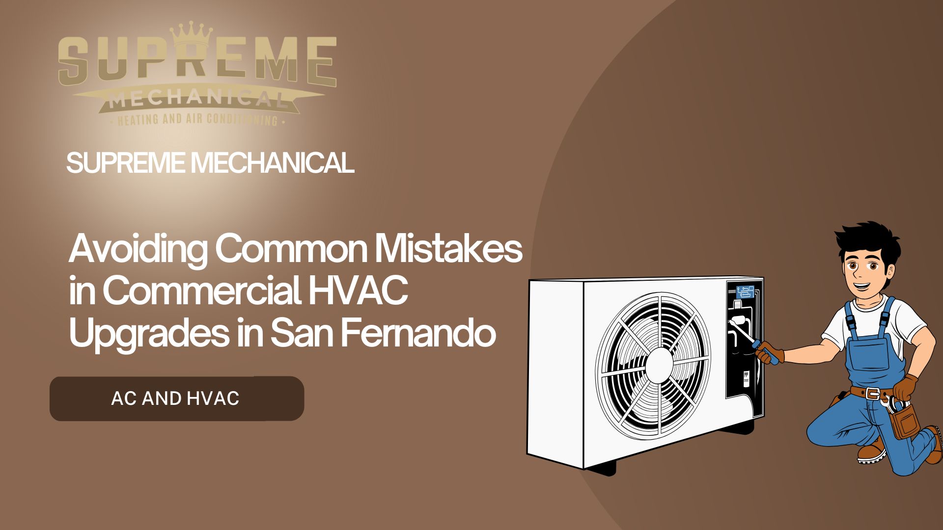 Commercial HVAC System Upgrades near San Fernando 5-Supreme Mechanical