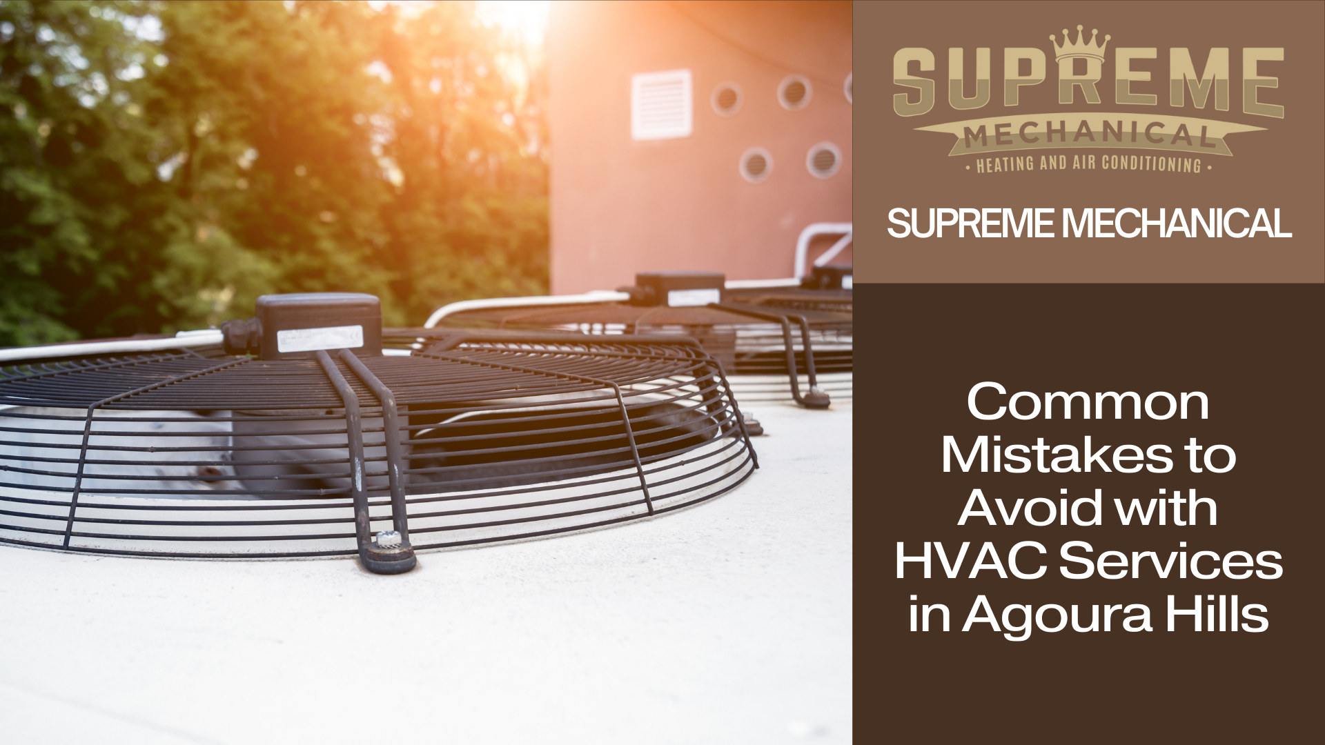 HVAC Services near Agoura Hills 6- Supreme Mechanical