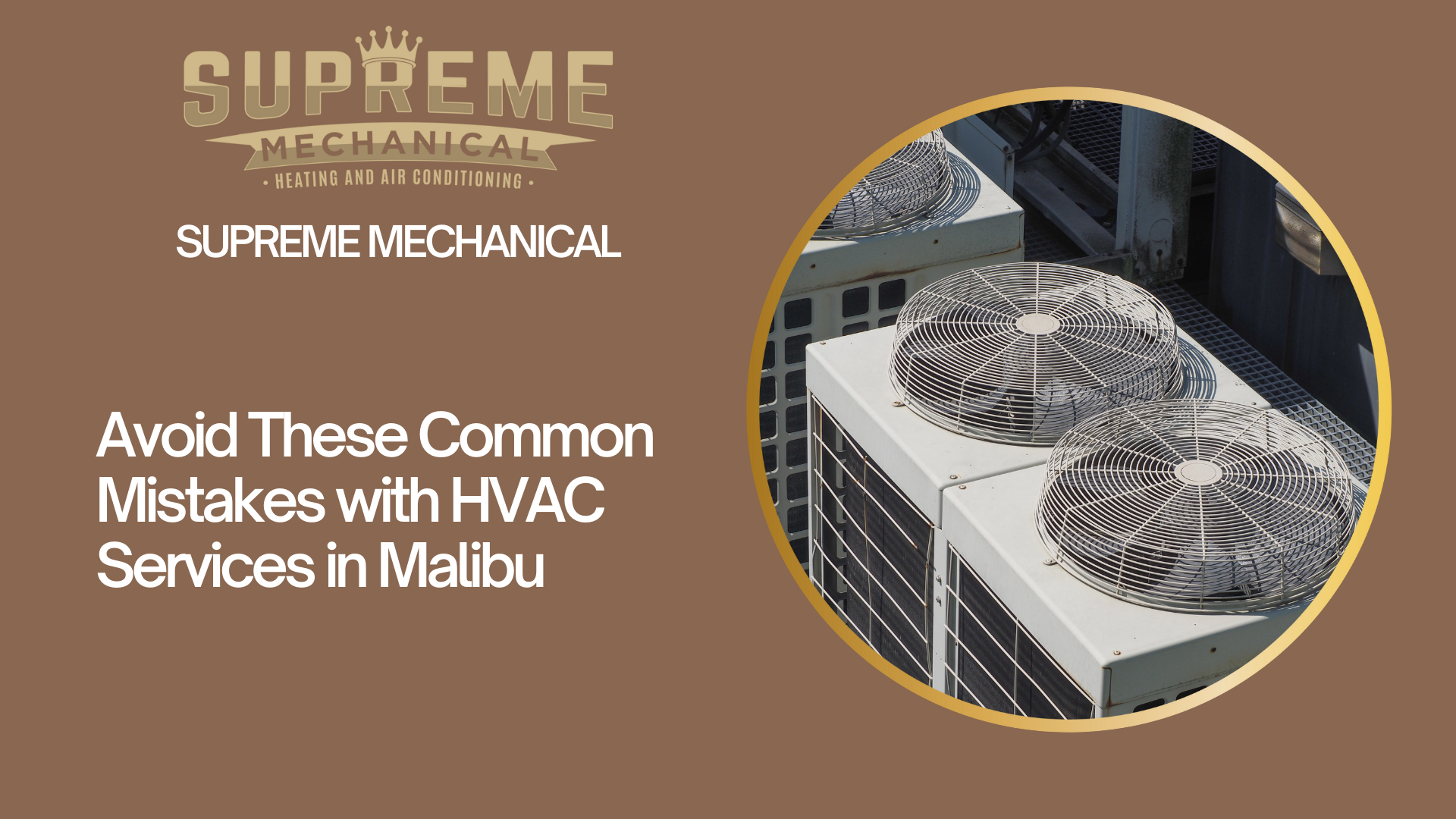 HVAC Services near Malibu 6- Supreme Mechanical