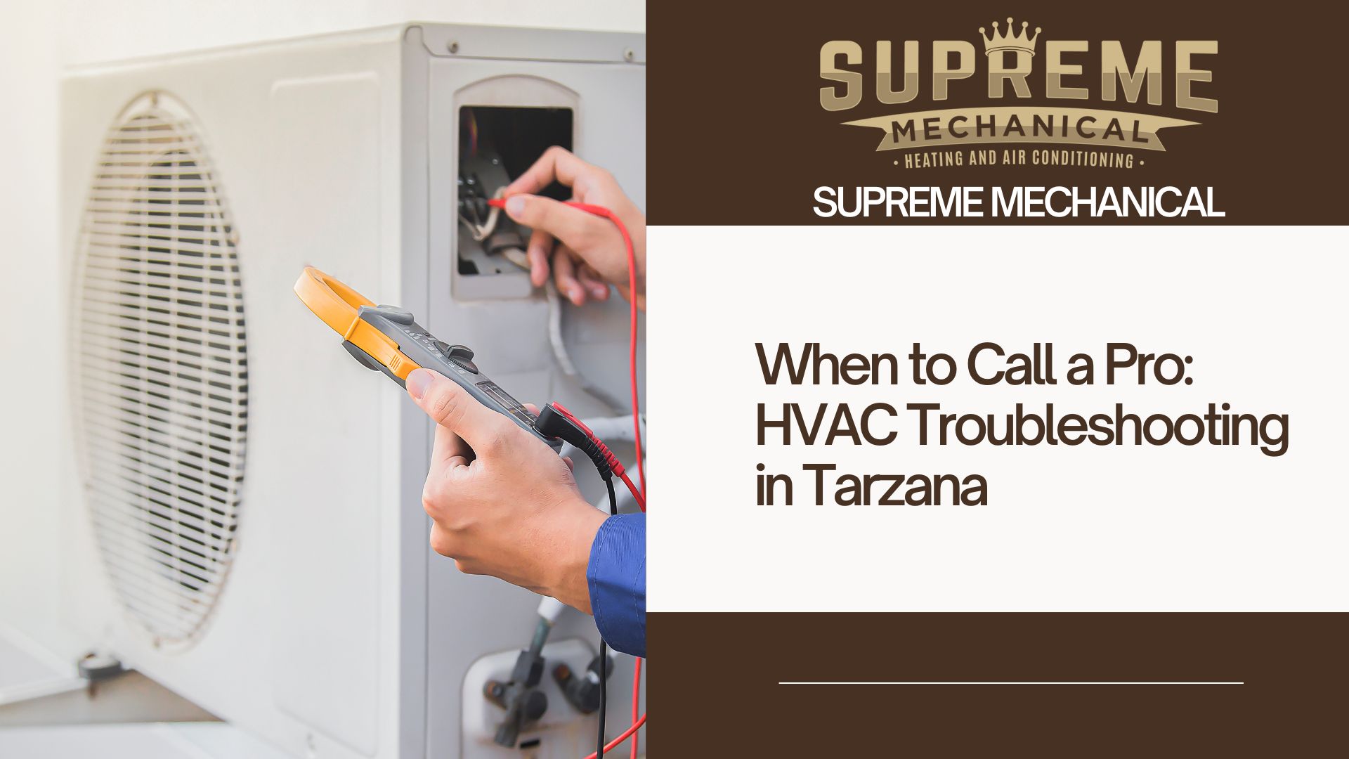 HVAC Troubleshooting Tips Near Tarzana 3- Supreme Mechanical