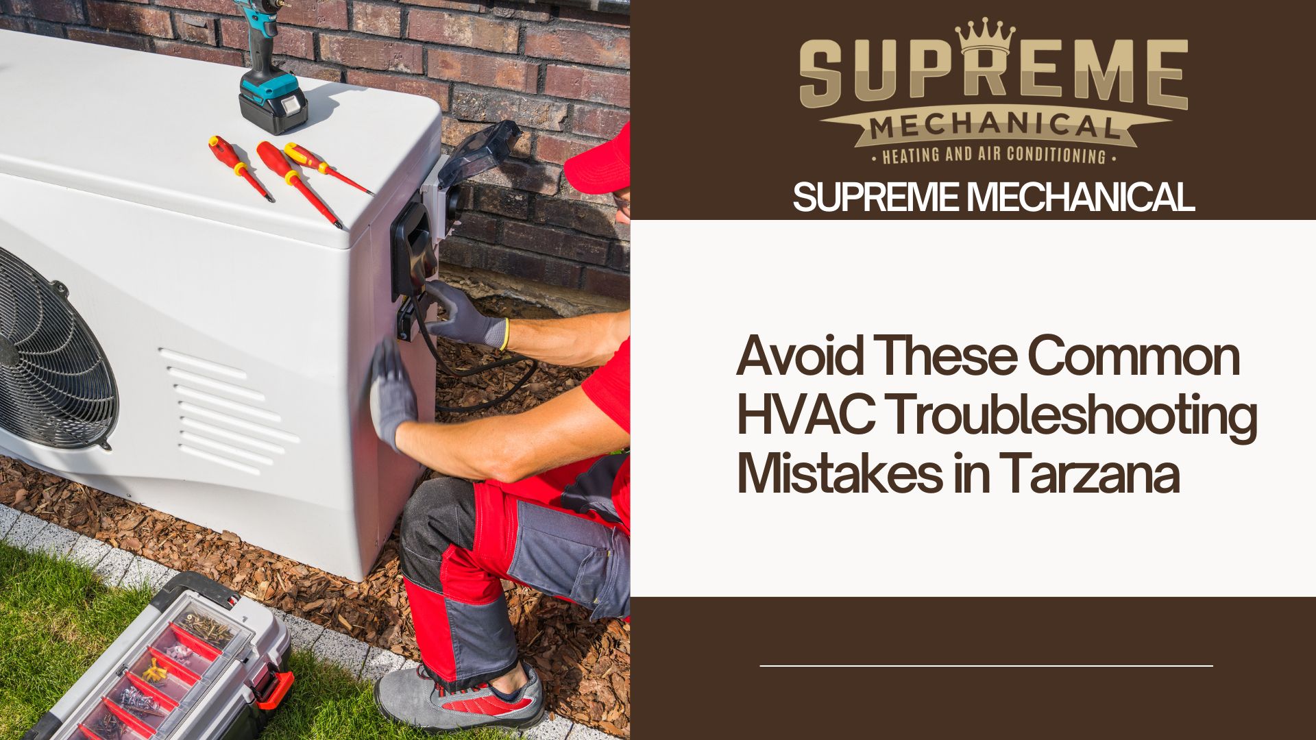 HVAC Troubleshooting Tips Near Tarzana 4 -Supreme Mechanical