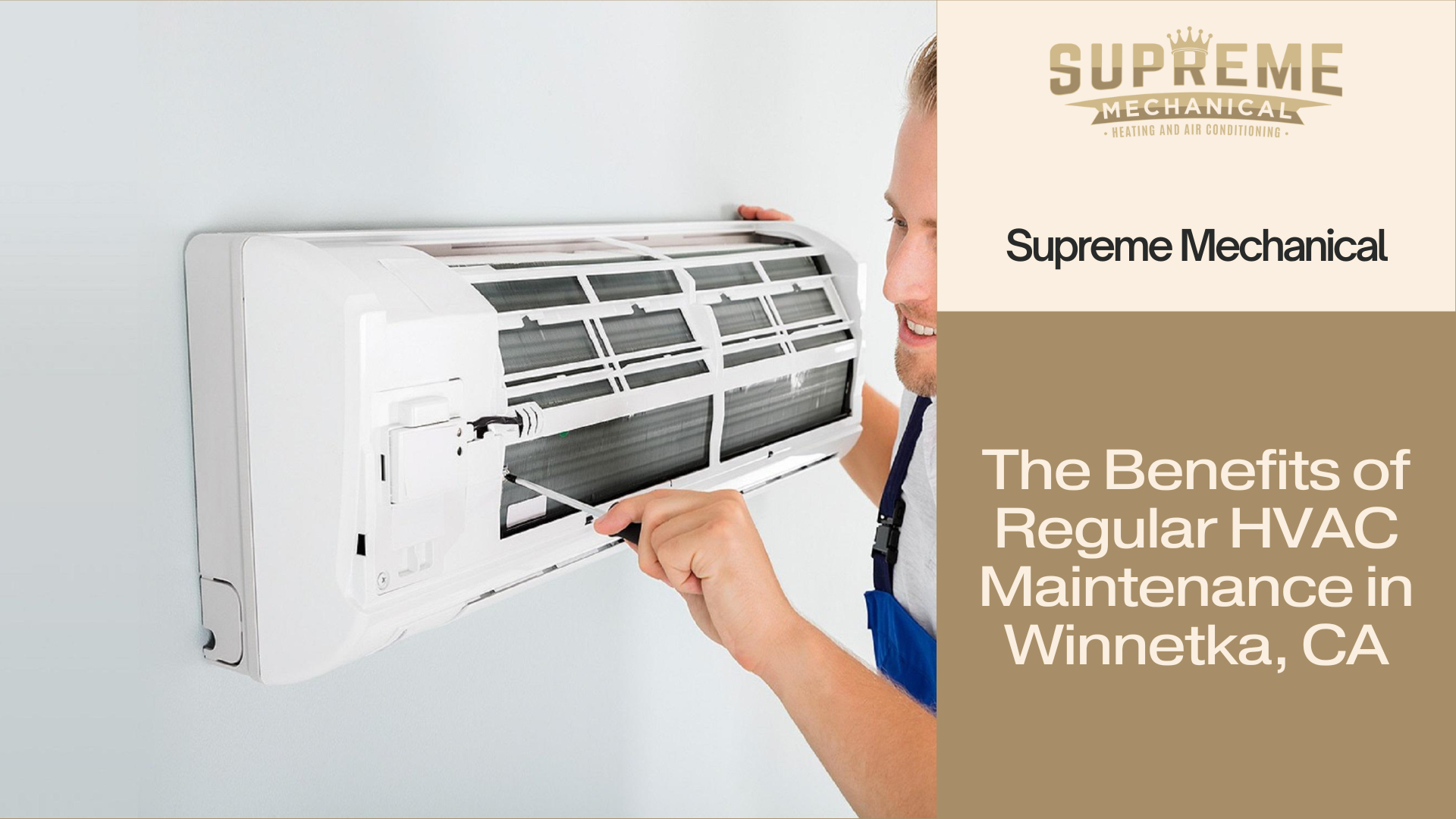 The Benefits of Regular HVAC Maintenance in Winnetka, CA- Supreme Mechanical - Winnetka, CA