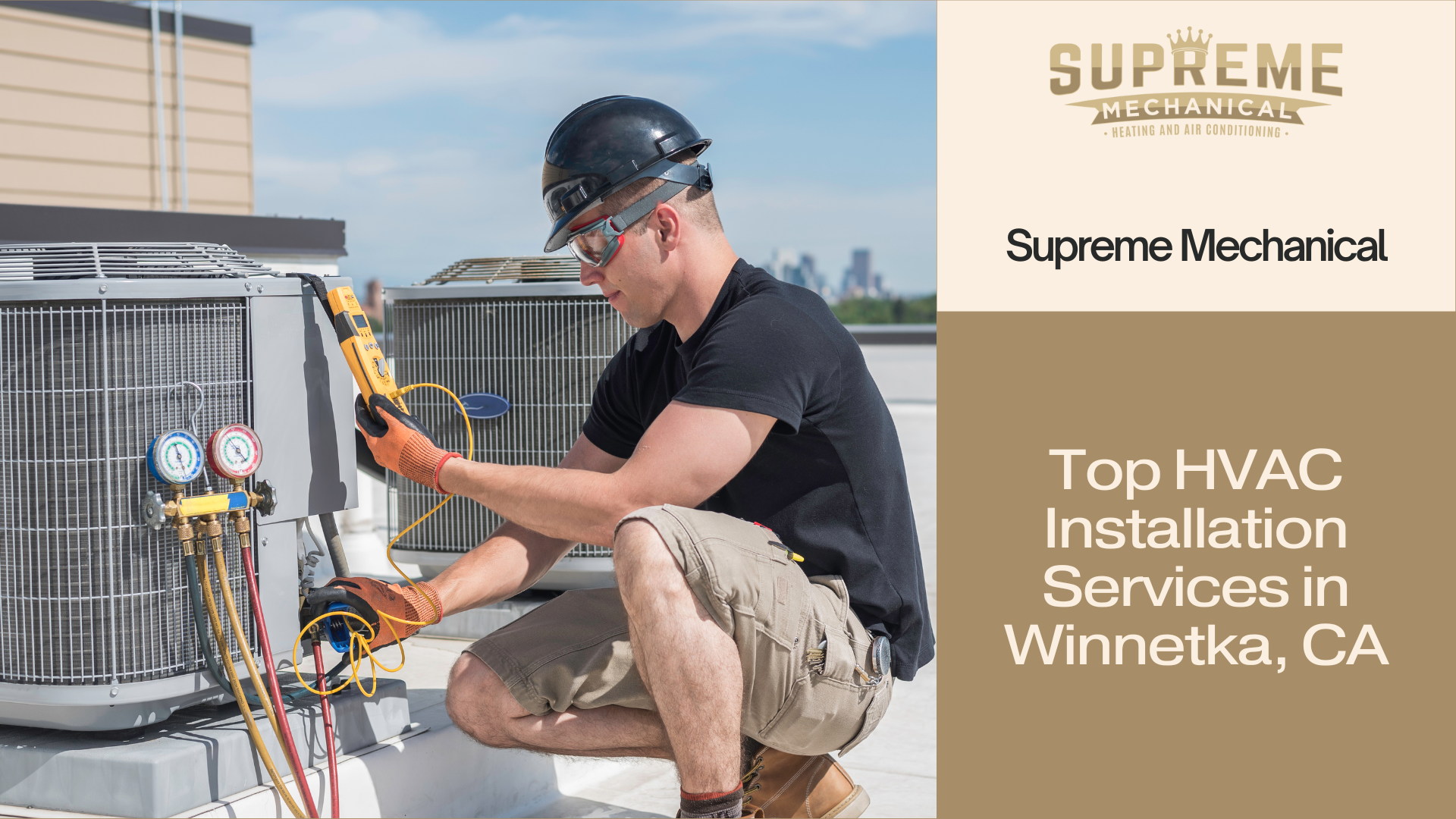 Top HVAC Installation Services in Winnetka, CA- Supreme Mechanical - Winnetka, CA