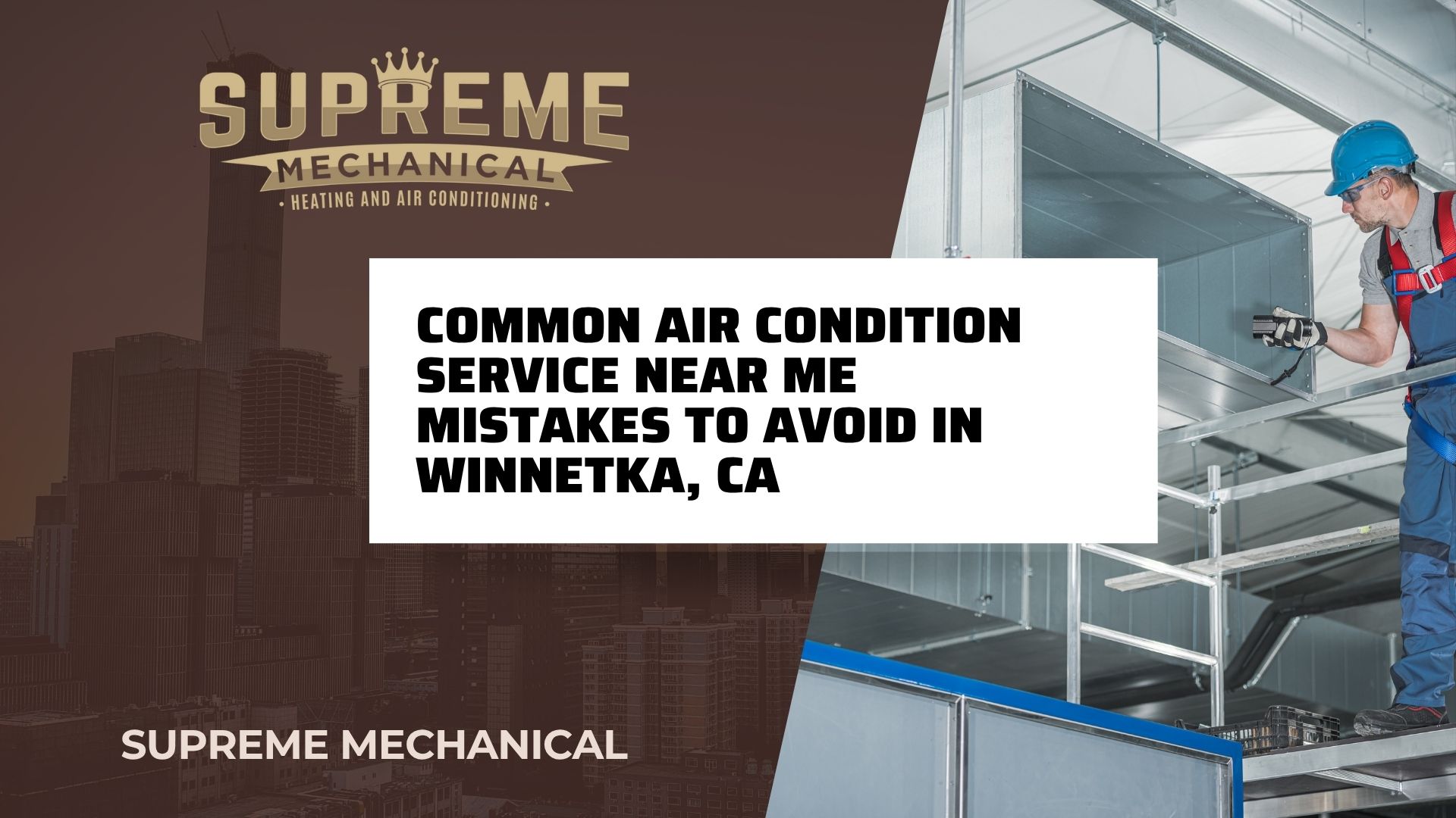 AC Services near Winnetka - Supreme Mechanical (4)
