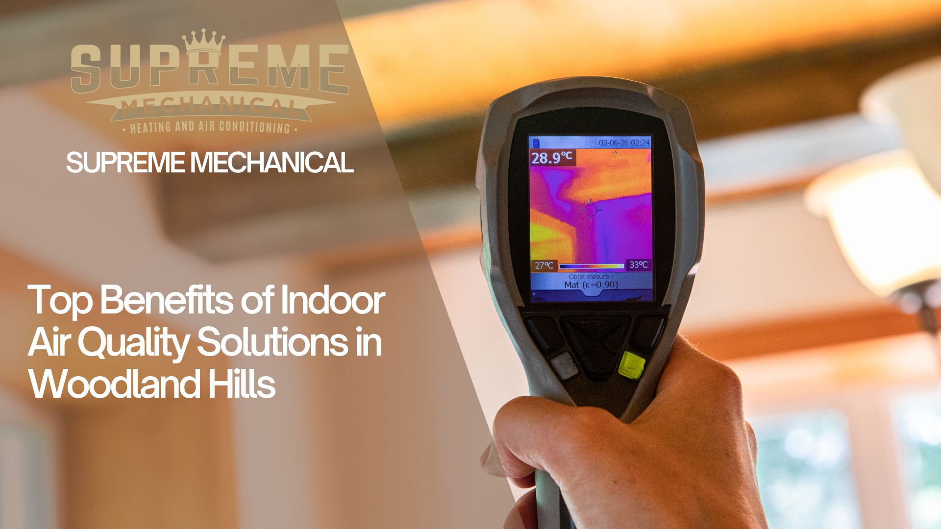 Indoor Air Quality Solutions near Woodland Hills 2- Supreme Mechanical